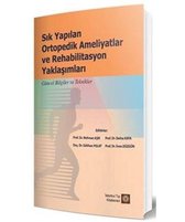 Sık Yapılan Ortopedik Ameliyatlar ve Rehabilitasyon