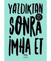 Yazdıktan Sonra İmha Et
