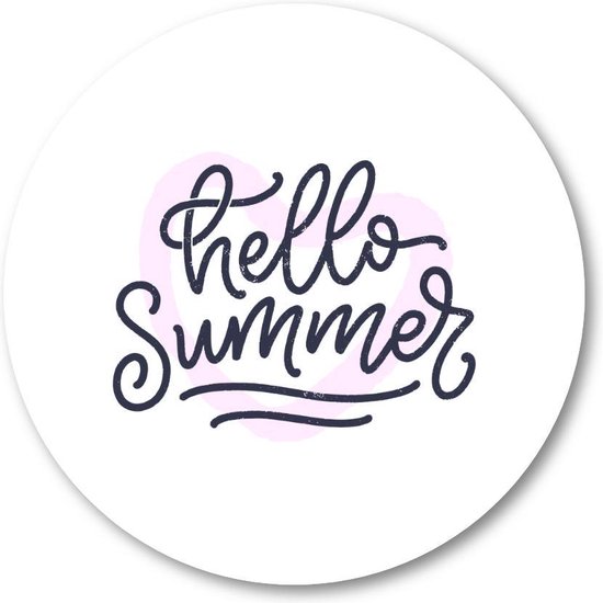 Hello Summer! - Muurcirkel Forex 50cm - Wandcirkel voor binnen - Besteposter - Tekstposters