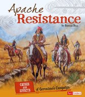 Cause and Effect: American Indian History - Apache Resistance