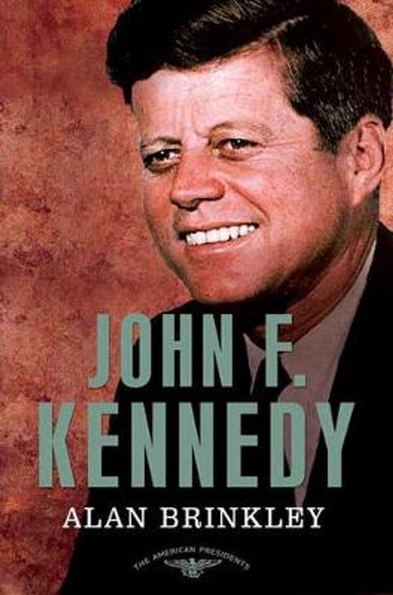 Boekomslag met een portret van John F. Kennedy. Tekst: "JOHN F. KENNEDY" en "ALAN BRINKLEY".