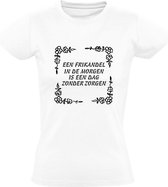 Een Frikandel in de morgen is een dag zonder zorgen t-shirt Dames | friettent | frietpan | horeca | kok | patat | friet | Wit