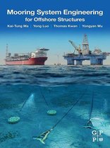 Mooring System Engineering for Offshore Structures