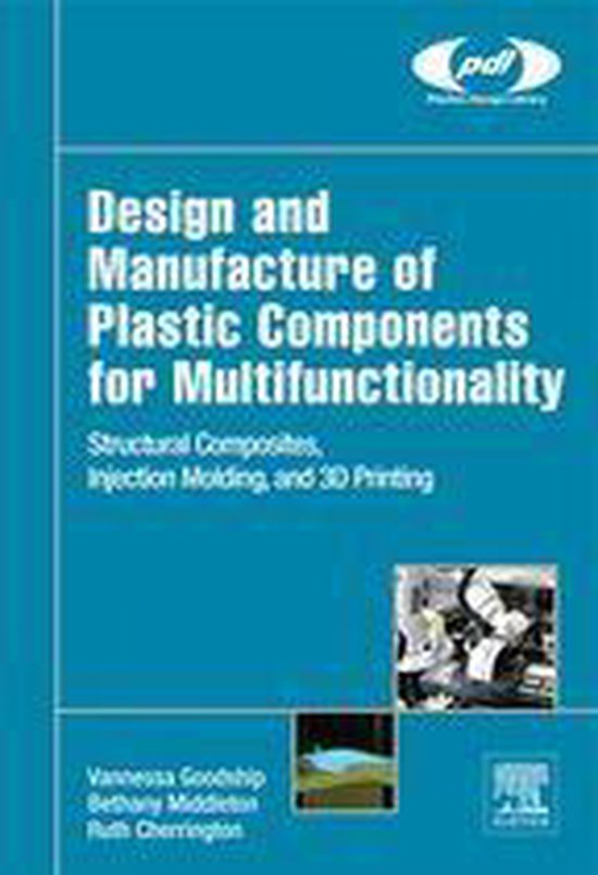 Plastics Design Library Design and Manufacture of Plastic Components