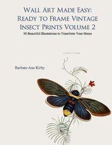 Wall Art Made Easy: Ready to Frame Vintage Insect Prints Volume 2