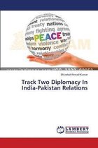 Track Two Diplomacy In India-Pakistan Relations