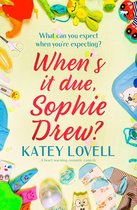 The Sophie Drew Series - When's It Due, Sophie Drew?