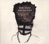 Dave Clarke - Charcoal Eyes A Selection Of Remixe (CD)