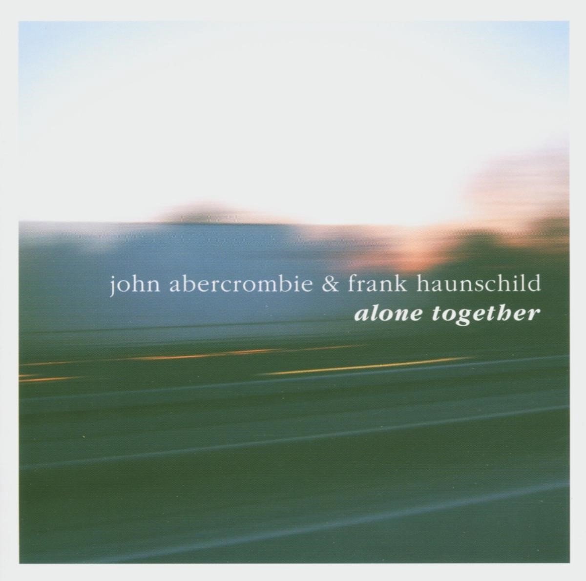 John Abercrombie & Frank Haunschild - Alone Together (CD)