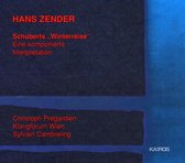 Christoph Pregardien, Klangforum Wien - Zender: Schuberts 'Winterreise' : Eine Komponierte (2 CD)