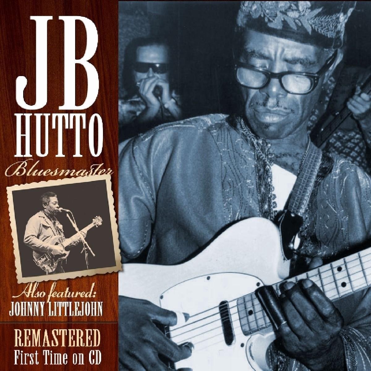 J.B. Hutto Also Featured John Littlejohn - Bluesmaster (CD) (Remastered)