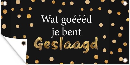 Schuttingposter Spreuken - 'Wat goéééd je bent geslaagd' - Quotes