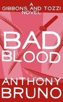 The Gibbons and Tozzi Novels - Bad Blood