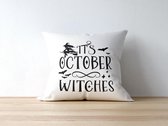 Halloween Kussen met tekst: It's October, Witches | Halloween Decoratie | Grappige Cadeaus | Geschenk | Sierkussen