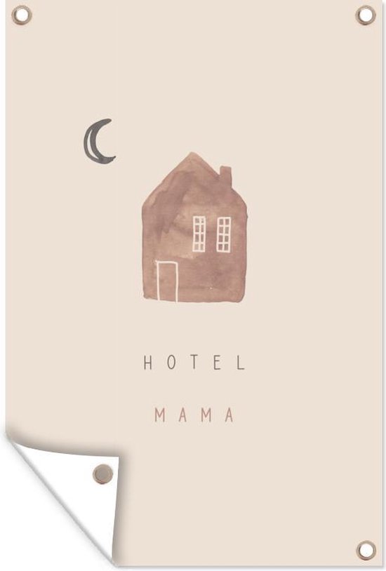 Tuindecoratie Spreuken - Quotes - Hotel mama - Mama - 40x60 cm - Tuinposter - Tuindoek - Buitenposter