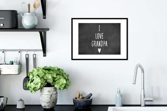 Fotolijst incl. Poster - Spreuken - Opa - I love grandpa - Quotes - 40x30 cm - Posterlijst