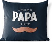 Buitenkussen - Beste papa ooit - Vaderdag Geschenk - Papa - Spreuken - Quote - 45x45 cm - Weerbestendig - Vaderdag cadeautje - Cadeau voor vader en papa