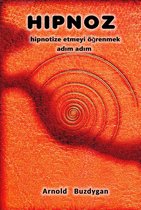 Hipnoz: Hipnotize Etmeyi Öğrenmek Adım Adım