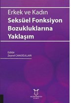 Erkek ve Kadın Seksüel Fonksiyon Bozukluklarına Yaklaşım