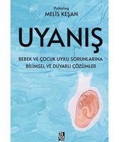 Kesan, M: Uyanis - Bebek ve Cocuk Uyku Sorunlarina Bilimsel