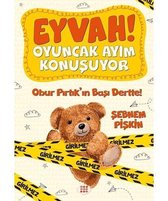 Obur Pırtık'ın Başı Dertte!     Eyvah! Oyuncak Ayım