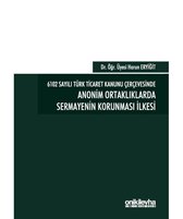 6102 Sayılı Türk Ticaret Kanunu Çerçevesinde Anonim