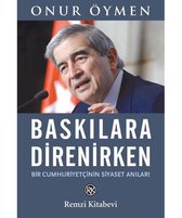 Baskılara Direnirken   Bir Cumhuriyetçinin Siyaset Anıları