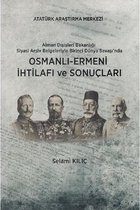 Osmanlı Ermeni İhtilafı ve Sonuçları
