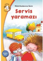 Servis Yaramazı Minik Dostlarımız Serisi