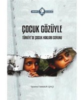 Çocuk Gözüyle Türkiye'de Çocuk Hakları Sorunu