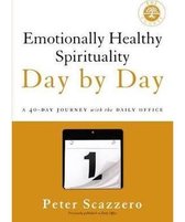 Emotionally Healthy Spirituality Day by Day: A 40-Day Journey with the Daily Office