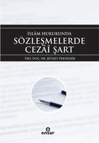 İslam Hukukunda Sözleşmelerde Cezai Şart