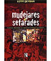 Mudejares ve Sefarades / Endülüslü Müslüman ve Yahudilerin