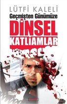 Geçmişten Günümüze Dinsel Katliamlar