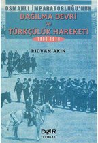 Osmanlı İmparatorluğu Dağılma Devri Ve Türkçülük