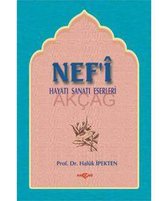 Nef'i Hayatı Sanatı Eserleri