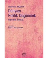 Dünyayı Politik Düşünmek