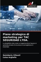 Piano strategico di marketing per TAC SEGURIDAD LTDA.