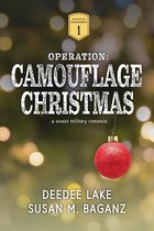 Rules of Engagement Military Romance 1 - Operation: Camouflage Christmas: A Sweet Military Romance