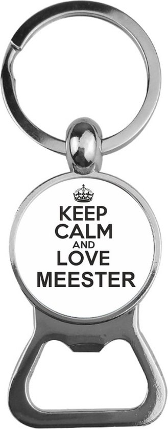 Bieropener Glas -  Keep Calm And Love Meester