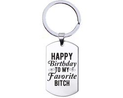 Sleutelhanger RVS - Happy Birthday To My Favorite Bitch