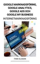Google Marknadsföring, Google Analytics, Google Ads och Google My Business (Internetmarknadsföring)