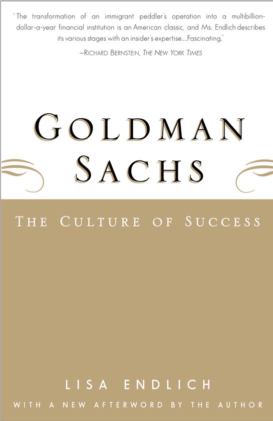 Boek 'Goldman Sachs: The Culture of Success' van Lisa Endlich. Goudkleurige kaft met tekst.