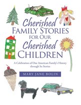 Cherished Family Stories for Our Cherished Children