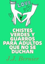 Chistes Verdes Y Guarros Para Adultos Que No Se Duchan