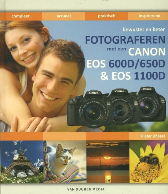 Cover van het boek 'bewuster en beter fotograferen met de Canon eos 600d / 650d en eos 1100d' van Pieter Dhaeze
