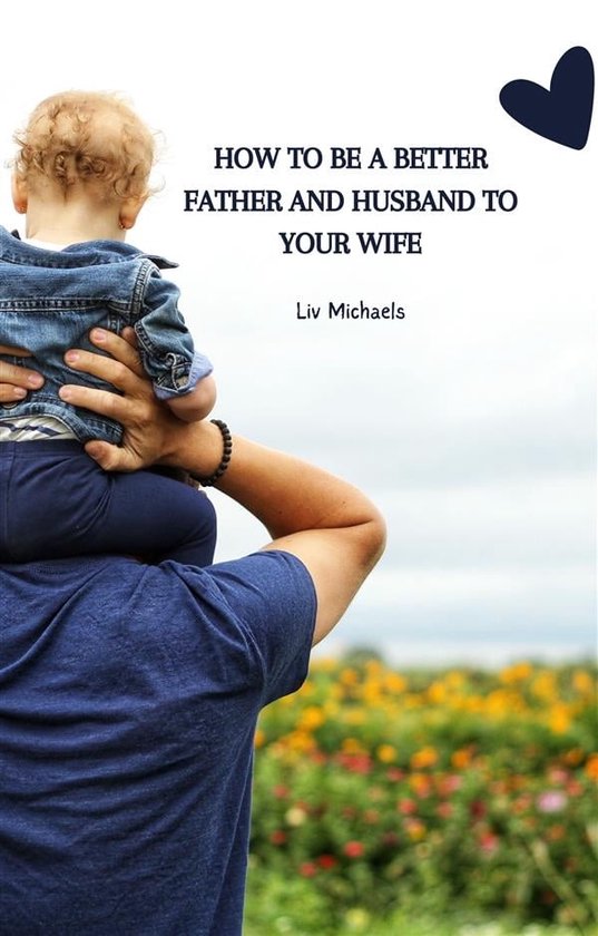 Crisp How Can I Be A Better Father And Husband Abstract in HD Crisp How Can I Be A Better Father And Husband Abstract in HD