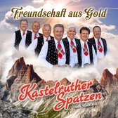 Kastelruther Spatzen - Freundschaft Aus Gold (CD)