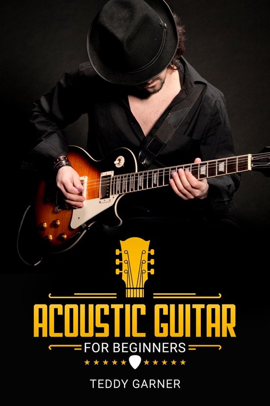 Acoustic Guitar for Beginners (ebook), Teddy Garner 9783986535230