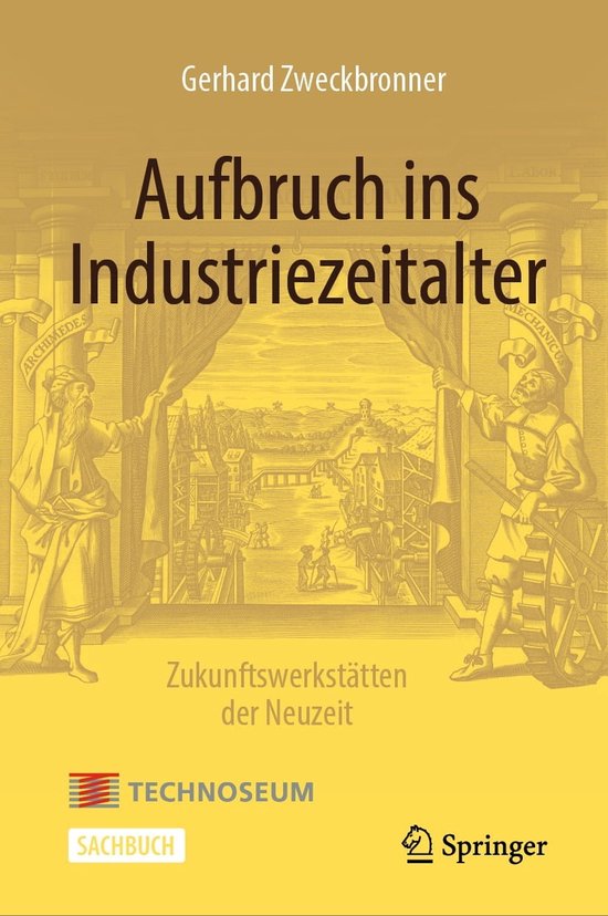 Aufbruch ins Industriezeitalter Zukunftswerkstätten der Neuzeit